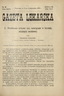 Gazeta Lekarska : pismo tygodniowe poświęcone wszystkim gałęziom umiejętności lekarskich 1906 Ser. II R. 41 T. 26 nr 42