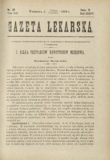 Gazeta Lekarska : pismo tygodniowe poświęcone wszystkim gałęziom umiejętności lekarskich 1899 Ser. II R. 34 T. 19 nr 22