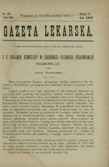 Gazeta Lekarska : pismo tygodniowe poświęcone wszystkim gałęziom umiejętności lekarskich 1901 Ser. II R. 36 T. 21 nr 52