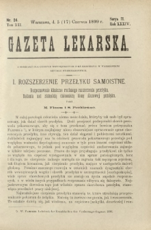 Gazeta Lekarska : pismo tygodniowe poświęcone wszystkim gałęziom umiejętności lekarskich 1899 Ser. II R. 34 T. 19 nr 24