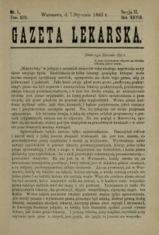 Gazeta Lekarska : pismo tygodniowe poświęcone wszystkim gałęziom umiejętności lekarskich 1893 Ser. II R. 28 T. 13 nr 1