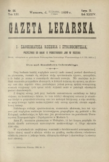 Gazeta Lekarska : pismo tygodniowe poświęcone wszystkim gałęziom umiejętności lekarskich 1899 Ser. II R. 34 T. 19 nr 26