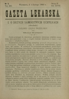 Gazeta Lekarska : pismo tygodniowe poświęcone wszystkim gałęziom umiejętności lekarskich 1893 Ser. II R. 28 T. 13 nr 5