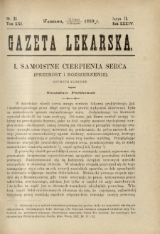Gazeta Lekarska : pismo tygodniowe poświęcone wszystkim gałęziom umiejętności lekarskich 1899 Ser. II R. 34 T. 19 nr 31