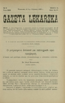 Gazeta Lekarska : pismo tygodniowe poświęcone wszystkim gałęziom umiejętności lekarskich 1909 Ser. II R. 44 T. 29 nr 2