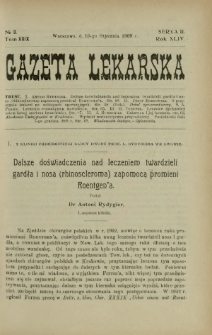 Gazeta Lekarska : pismo tygodniowe poświęcone wszystkim gałęziom umiejętności lekarskich 1909 Ser. II R. 44 T. 29 nr 3