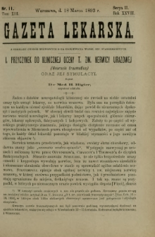Gazeta Lekarska : pismo tygodniowe poświęcone wszystkim gałęziom umiejętności lekarskich 1893 Ser. II R. 28 T. 13 nr 11