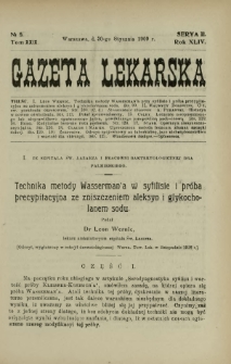 Gazeta Lekarska : pismo tygodniowe poświęcone wszystkim gałęziom umiejętności lekarskich 1909 Ser. II R. 44 T. 29 nr 5