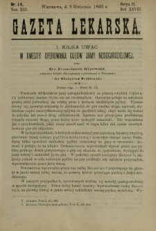 Gazeta Lekarska : pismo tygodniowe poświęcone wszystkim gałęziom umiejętności lekarskich 1893 Ser. II R. 28 T. 13 nr 14