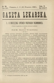 Gazeta Lekarska : pismo tygodniowe poświęcone wszystkim gałęziom umiejętności lekarskich 1899 Ser. II R. 34 T. 19 nr 38
