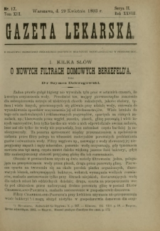 Gazeta Lekarska : pismo tygodniowe poświęcone wszystkim gałęziom umiejętności lekarskich 1893 Ser. II R. 28 T. 13 nr 17