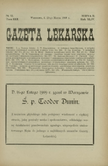 Gazeta Lekarska : pismo tygodniowe poświęcone wszystkim gałęziom umiejętności lekarskich 1909 Ser. II R. 44 T. 29 nr 12