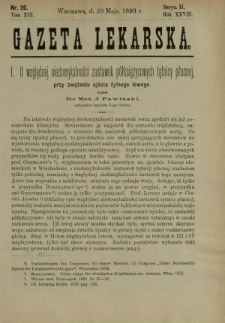 Gazeta Lekarska : pismo tygodniowe poświęcone wszystkim gałęziom umiejętności lekarskich 1893 Ser. II R. 28 T. 13 nr 20