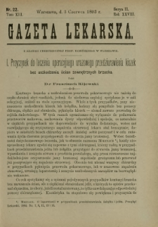 Gazeta Lekarska : pismo tygodniowe poświęcone wszystkim gałęziom umiejętności lekarskich 1893 Ser. II R. 28 T. 13 nr 22