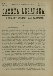 Gazeta Lekarska : pismo tygodniowe poświęcone wszystkim gałęziom umiejętności lekarskich 1893 Ser. II R. 28 T. 13 nr 25