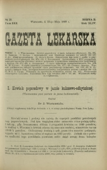 Gazeta Lekarska : pismo tygodniowe poświęcone wszystkim gałęziom umiejętności lekarskich 1909 Ser. II R. 44 T. 29 nr 21