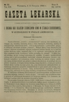 Gazeta Lekarska : pismo tygodniowe poświęcone wszystkim gałęziom umiejętności lekarskich 1893 Ser. II R. 28 T. 13 nr 32