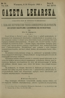 Gazeta Lekarska : pismo tygodniowe poświęcone wszystkim gałęziom umiejętności lekarskich 1893 Ser. II R. 28 T. 13 nr 34