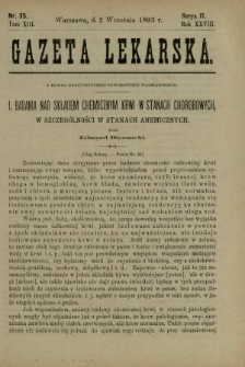 Gazeta Lekarska : pismo tygodniowe poświęcone wszystkim gałęziom umiejętności lekarskich 1893 Ser. II R. 28 T. 13 nr 35