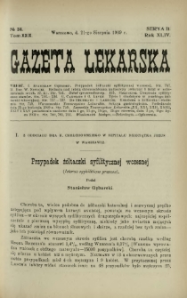 Gazeta Lekarska : pismo tygodniowe poświęcone wszystkim gałęziom umiejętności lekarskich 1909 Ser. II R. 44 T. 29 nr 34