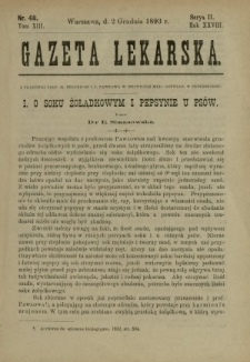Gazeta Lekarska : pismo tygodniowe poświęcone wszystkim gałęziom umiejętności lekarskich 1893 Ser. II R. 28 T. 13 nr 48