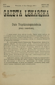 Gazeta Lekarska : pismo tygodniowe poświęcone wszystkim gałęziom umiejętności lekarskich 1907 Ser. II R. 42 T. 27 nr 2
