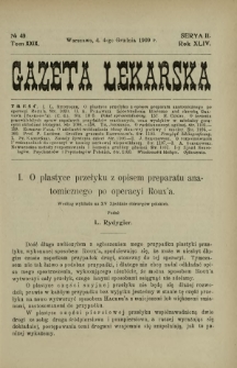 Gazeta Lekarska : pismo tygodniowe poświęcone wszystkim gałęziom umiejętności lekarskich 1909 Ser. II R. 44 T. 29 nr 49