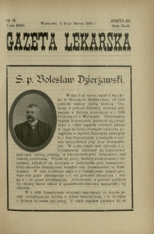 Gazeta Lekarska : pismo tygodniowe poświęcone wszystkim gałęziom umiejętności lekarskich 1907 Ser. II R. 42 T. 27 nr 10