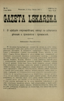 Gazeta Lekarska : pismo tygodniowe poświęcone wszystkim gałęziom umiejętności lekarskich 1907 Ser. II R. 42 T. 27 nr 11