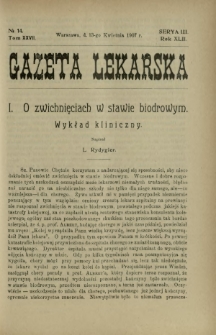 Gazeta Lekarska : pismo tygodniowe poświęcone wszystkim gałęziom umiejętności lekarskich 1907 Ser. II R. 42 T. 27 nr 14
