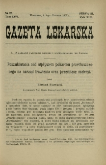 Gazeta Lekarska : pismo tygodniowe poświęcone wszystkim gałęziom umiejętności lekarskich 1907 Ser. II R. 42 T. 27 nr 22