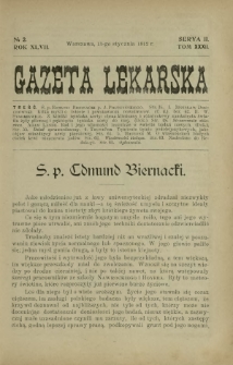 Gazeta Lekarska : pismo tygodniowe poświęcone wszystkim gałęziom umiejętności lekarskich 1912 Ser II R. 47 T. 32 nr 2