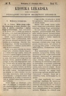 Kronika Lekarska : pismo poświęcone przeglądowi postępów umiejętności lekarskich 1885 R. 6 nr 7