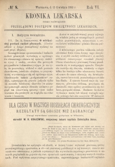 Kronika Lekarska : pismo poświęcone przeglądowi postępów umiejętności lekarskich 1885 R. 6 nr 8