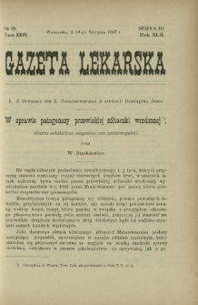 Gazeta Lekarska : pismo tygodniowe poświęcone wszystkim gałęziom umiejętności lekarskich 1907 Ser. II R. 42 T. 27 nr 31