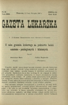 Gazeta Lekarska : pismo tygodniowe poświęcone wszystkim gałęziom umiejętności lekarskich 1907 Ser. II R. 42 T. 27 nr 34
