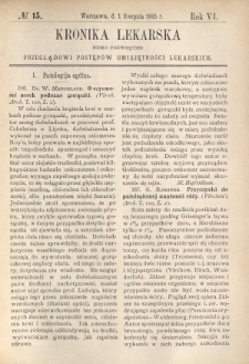 Kronika Lekarska : pismo poświęcone przeglądowi postępów umiejętności lekarskich 1885 R. 6 nr 15
