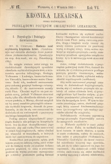 Kronika Lekarska : pismo poświęcone przeglądowi postępów umiejętności lekarskich 1885 R. 6 nr 17