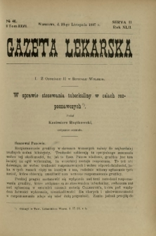 Gazeta Lekarska : pismo tygodniowe poświęcone wszystkim gałęziom umiejętności lekarskich 1907 Ser. II R. 42 T. 27 nr 46