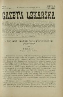 Gazeta Lekarska : pismo tygodniowe poświęcone wszystkim gałęziom umiejętności lekarskich 1912 Ser II R. 47 T. 32 nr 22