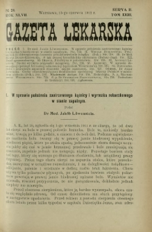 Gazeta Lekarska : pismo tygodniowe poświęcone wszystkim gałęziom umiejętności lekarskich 1912 Ser II R. 47 T. 32 nr 24