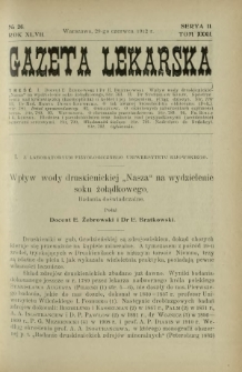 Gazeta Lekarska : pismo tygodniowe poświęcone wszystkim gałęziom umiejętności lekarskich 1912 Ser II R. 47 T. 32 nr 26