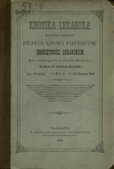 Kronika Lekarska : pismo poświęcone przeglądowi postępów umiejętności lekarskich 1888 R. 9 nr 1