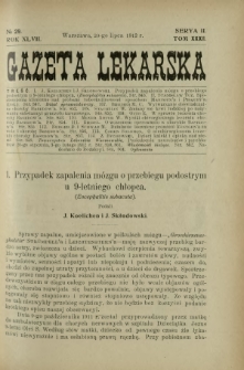 Gazeta Lekarska : pismo tygodniowe poświęcone wszystkim gałęziom umiejętności lekarskich 1912 Ser II R. 47 T. 32 nr 29