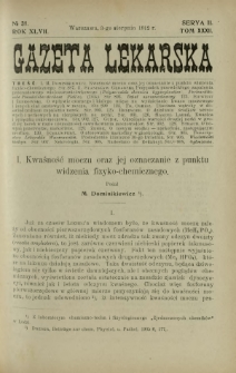 Gazeta Lekarska : pismo tygodniowe poświęcone wszystkim gałęziom umiejętności lekarskich 1912 Ser II R. 47 T. 32 nr 31