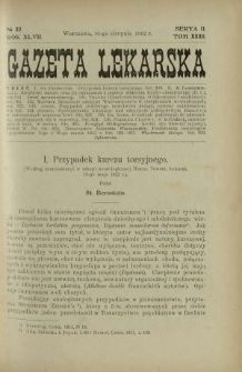 Gazeta Lekarska : pismo tygodniowe poświęcone wszystkim gałęziom umiejętności lekarskich 1912 Ser II R. 47 T. 32 nr 32