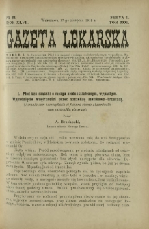 Gazeta Lekarska : pismo tygodniowe poświęcone wszystkim gałęziom umiejętności lekarskich 1912 Ser II R. 47 T. 32 nr 33