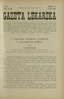 Gazeta Lekarska : pismo tygodniowe poświęcone wszystkim gałęziom umiejętności lekarskich 1912 Ser II R. 47 T. 32 nr 34