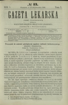 Gazeta Lekarska : pismo tygodniowe poświęcone wszystkim gałęziom umiejętności lekarskiej, farmacyi i weterynaryi 1866 R. 1 T. 1 nr 13