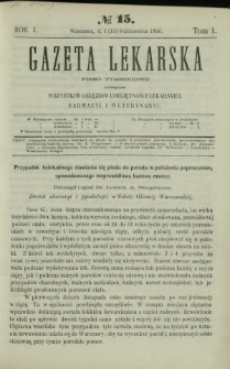 Gazeta Lekarska : pismo tygodniowe poświęcone wszystkim gałęziom umiejętności lekarskiej, farmacyi i weterynaryi 1866 R. 1 T. 1 nr 15